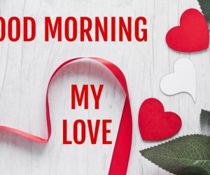 متن، شعر، پیام و دوبیتی صبح بخیر عشقم دوستت دارم